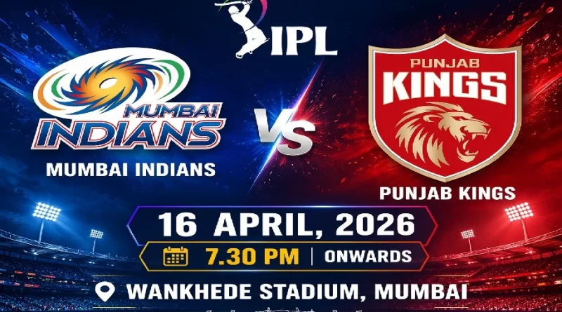 Mumbai Indians Vs Punjab Kings 16 April, 2026