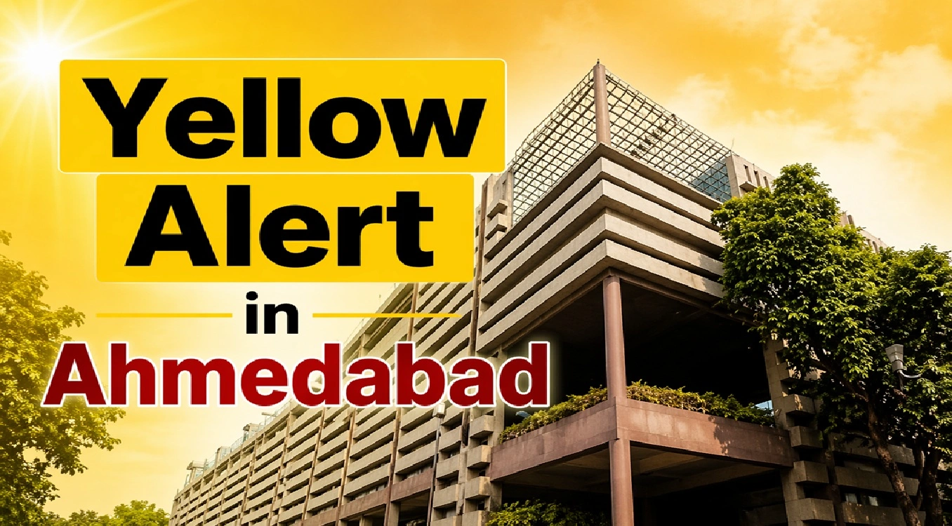અમદાવાદમાં યલો એલર્ટ જાહેર